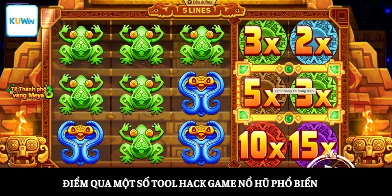 Điểm qua một số tool hack game nổ hũ phổ biến