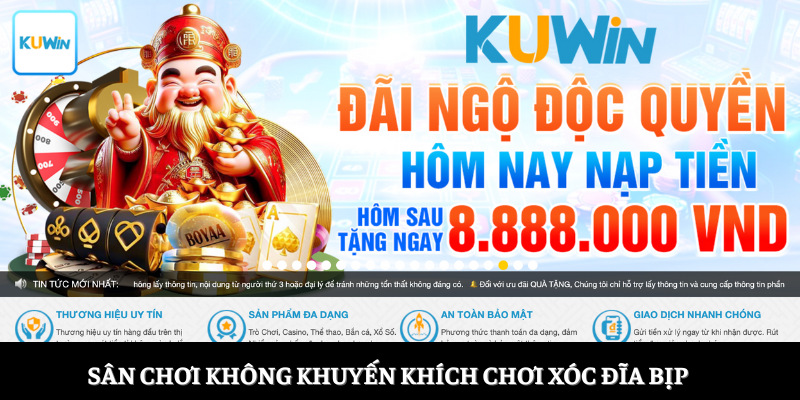 Sân chơi không khuyến khích chơi xóc đĩa bịp