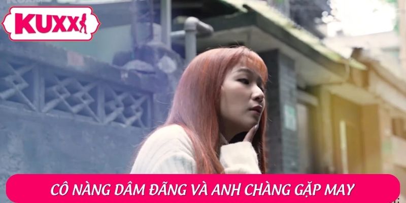 Clip sex về cô nàng dâm dục cùng anh chàng hàng xóm may mắn